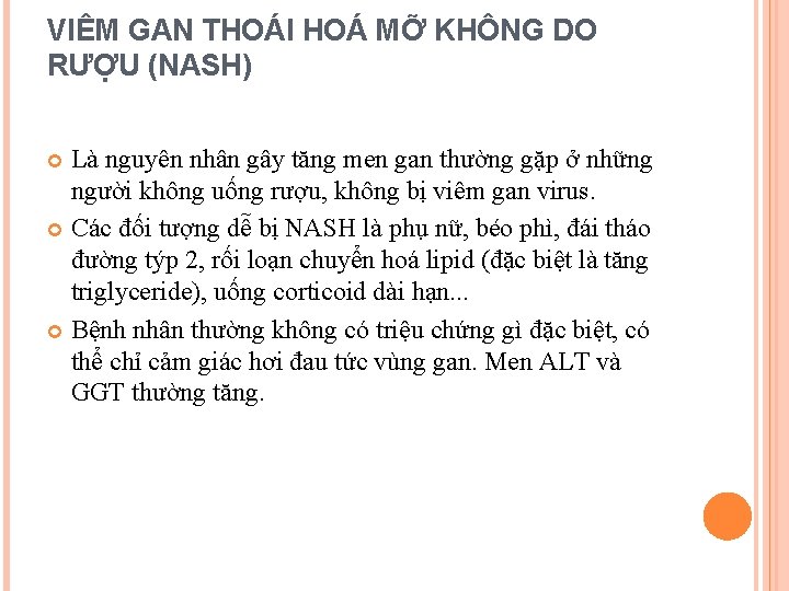 VIÊM GAN THOÁI HOÁ MỠ KHÔNG DO RƯỢU (NASH) Là nguyên nhân gây tăng