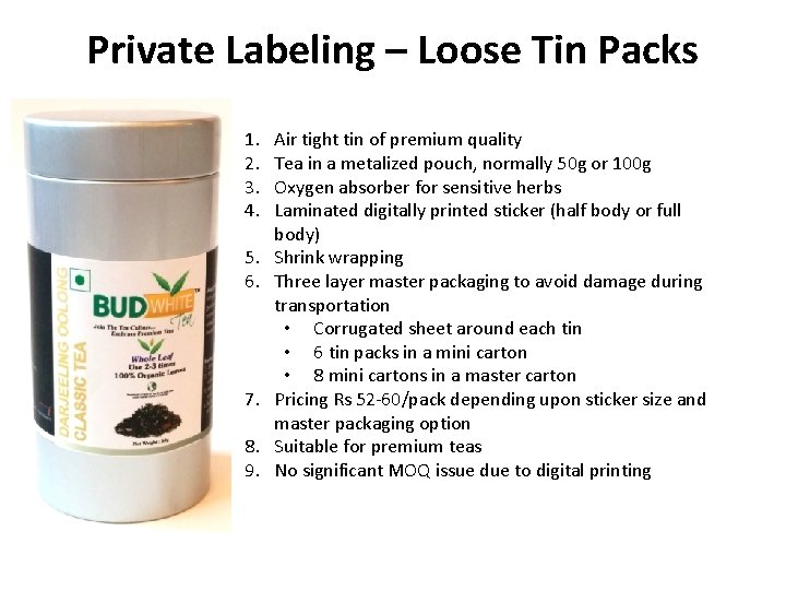 Private Labeling – Loose Tin Packs 1. 2. 3. 4. 5. 6. 7. 8.