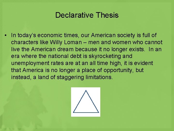 Declarative Thesis • In today’s economic times, our American society is full of characters