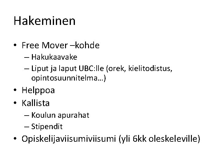 Hakeminen • Free Mover –kohde – Hakukaavake – Liput ja laput UBC: lle (orek,