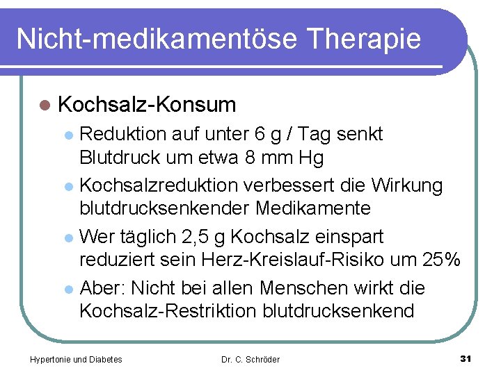 Nicht-medikamentöse Therapie l Kochsalz-Konsum Reduktion auf unter 6 g / Tag senkt Blutdruck um