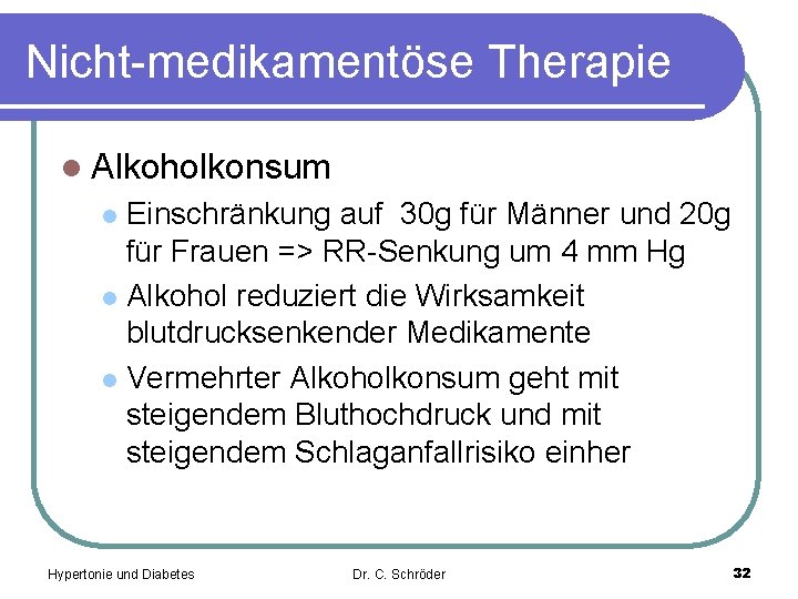 Nicht-medikamentöse Therapie l Alkoholkonsum Einschränkung auf 30 g für Männer und 20 g für