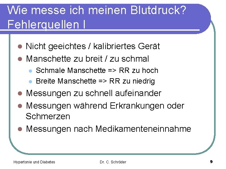 Wie messe ich meinen Blutdruck? Fehlerquellen I Nicht geeichtes / kalibriertes Gerät l Manschette