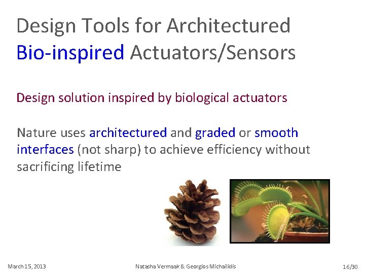 Design Tools for Architectured Bio-inspired Actuators/Sensors Design solution inspired by biological actuators Nature uses