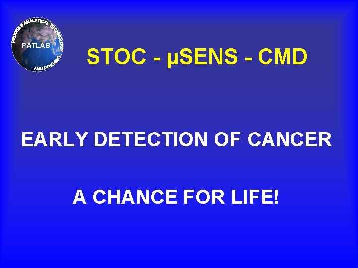 PATLAB STOC - µSENS - CMD EARLY DETECTION OF CANCER A CHANCE FOR LIFE!