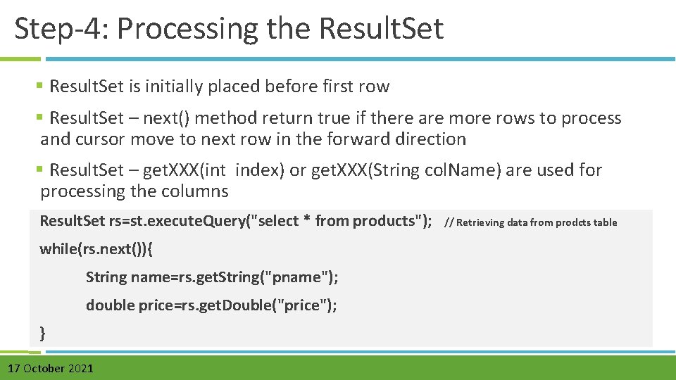 Step-4: Processing the Result. Set § Result. Set is initially placed before first row