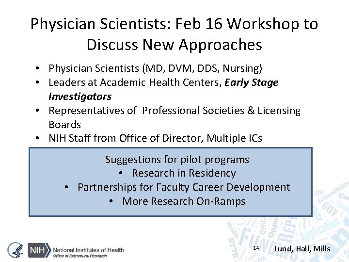 Physician Scientists: Feb 16 Workshop to Discuss New Approaches • Physician Scientists (MD, DVM,