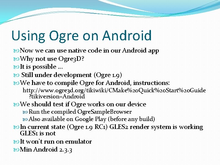 Using Ogre on Android Now we can use native code in our Android app
