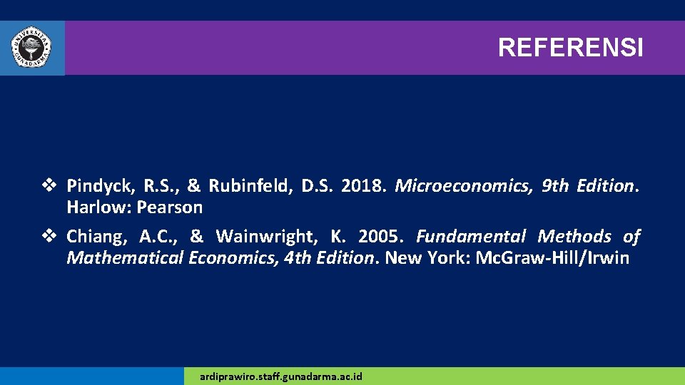REFERENSI v Pindyck, R. S. , & Rubinfeld, D. S. 2018. Microeconomics, 9 th