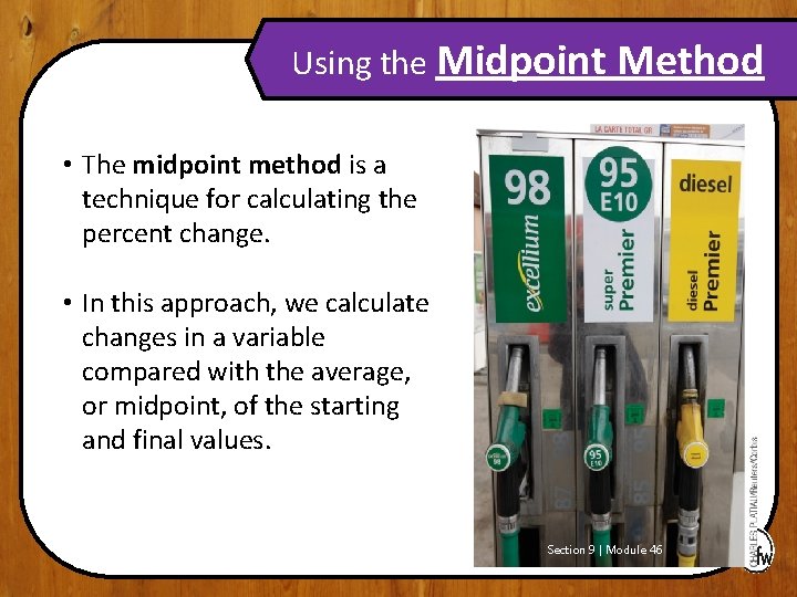 Using the Midpoint Method • The midpoint method is a technique for calculating the