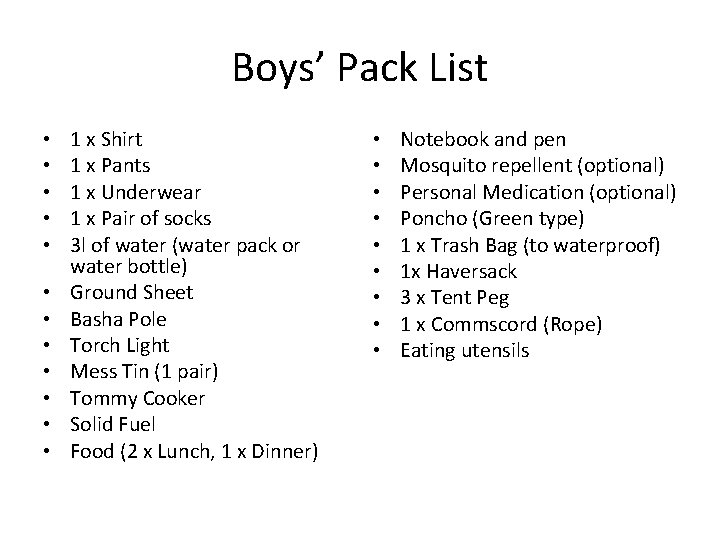 Boys’ Pack List • • • 1 x Shirt 1 x Pants 1 x