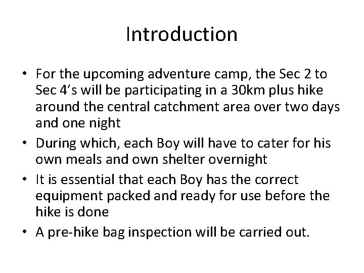 Introduction • For the upcoming adventure camp, the Sec 2 to Sec 4’s will