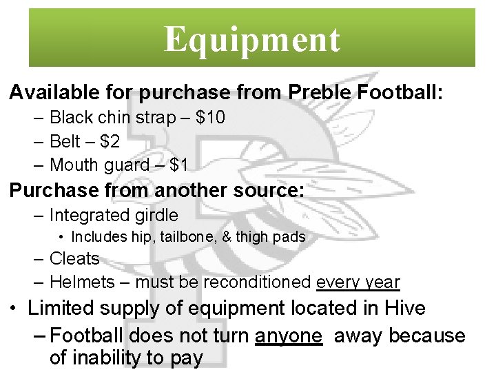 Equipment Available for purchase from Preble Football: – Black chin strap – $10 –