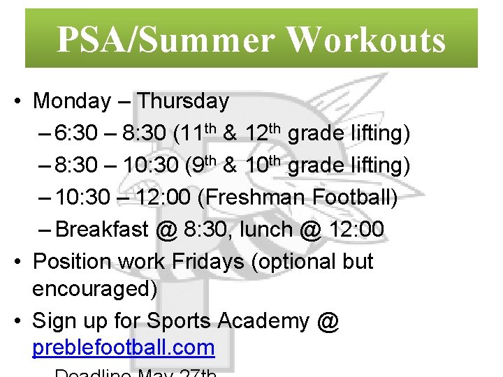 PSA/Summer Workouts • Monday – Thursday – 6: 30 – 8: 30 (11 th