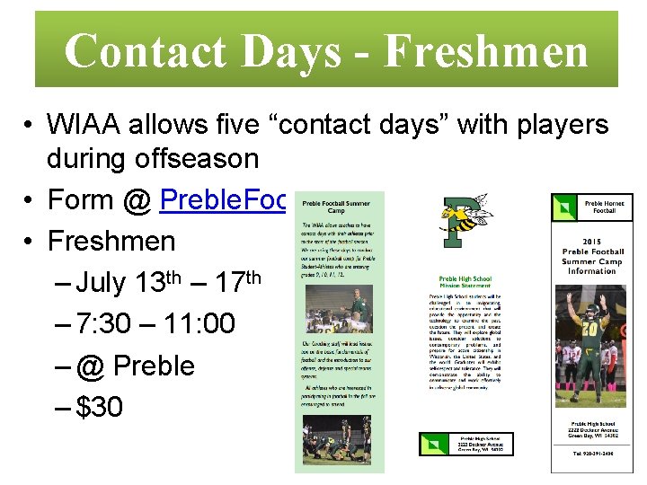 Contact Days - Freshmen • WIAA allows five “contact days” with players during offseason