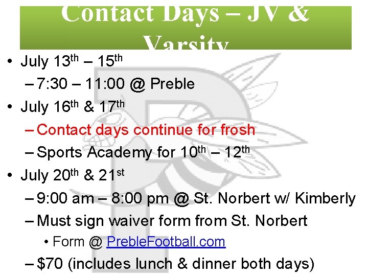 Contact Days – JV & Varsity • July 13 – 15 th th –