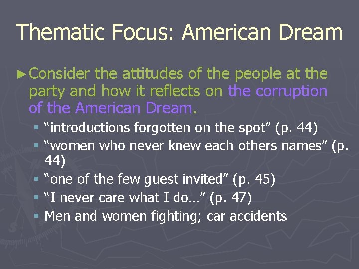 Thematic Focus: American Dream ► Consider the attitudes of the people at the party