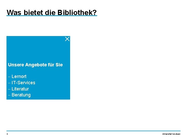 Was bietet die Bibliothek? Unsere Angebote für Sie - Lernort - IT-Services - Literatur