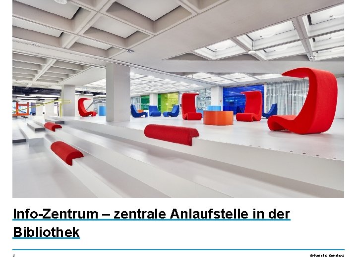 Info-Zentrum – zentrale Anlaufstelle in der Bibliothek 4 Universität Konstanz 