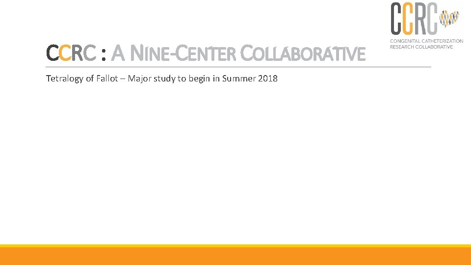 CCRC : A NINE-CENTER COLLABORATIVE Tetralogy of Fallot – Major study to begin in