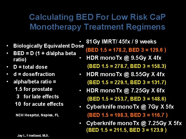 Calculating BED For Low Risk Ca. P Monotherapy Treatment Regimens • • • 81
