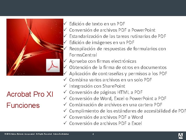  Acrobat Pro XI Funciones © 2012 Adobe Systems Incorporated. All Rights Reserved. Adobe