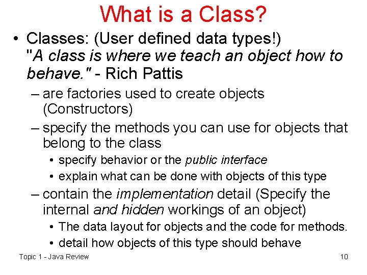What is a Class? • Classes: (User defined data types!) "A class is where