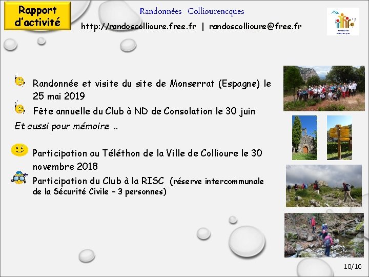 Rapport d’activité Randonnées Colliourencques http: //randoscollioure. free. fr | randoscollioure@free. fr Randonnée et visite