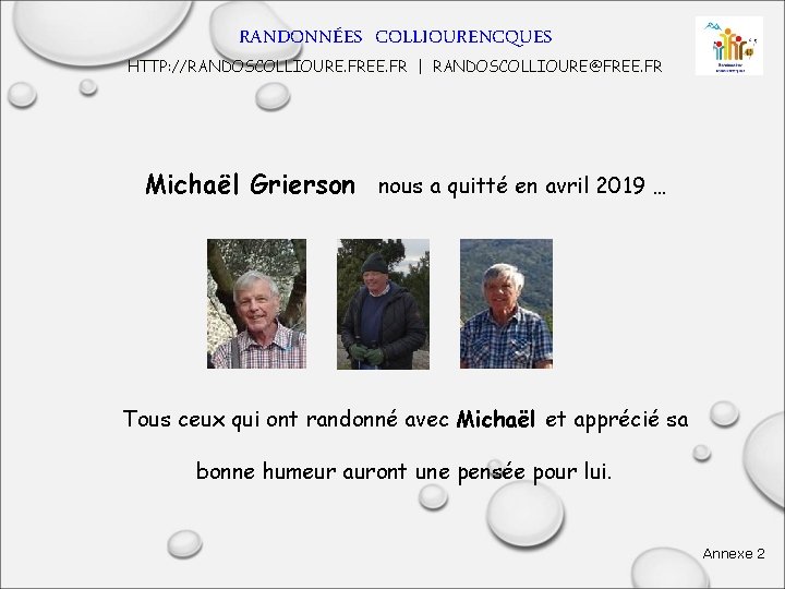 RANDONNÉES COLLIOURENCQUES HTTP: //RANDOSCOLLIOURE. FREE. FR | RANDOSCOLLIOURE@FREE. FR Michaël Grierson nous a quitté