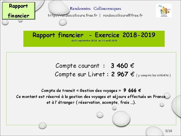 Rapport financier Randonnées Colliourencques http: //randoscollioure. free. fr | randoscollioure@free. fr Rapport financier -