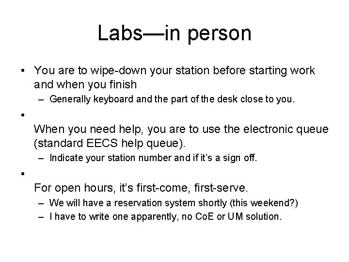 Labs—in person • You are to wipe-down your station before starting work and when