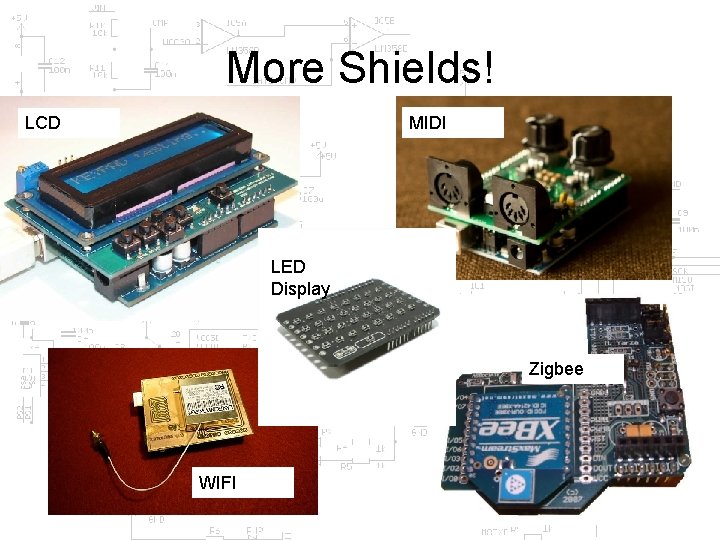 More Shields! MIDI LCD LED Display Zigbee WIFI 