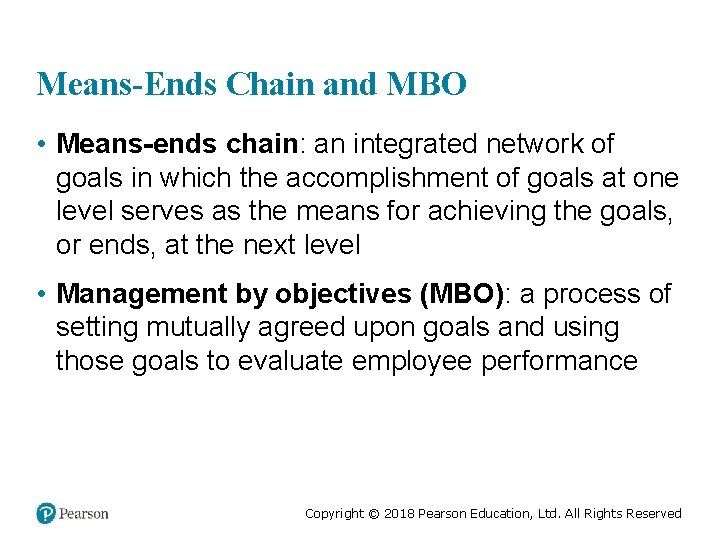 Means-Ends Chain and MBO • Means-ends chain: an integrated network of goals in which