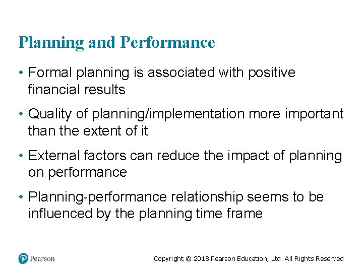 Planning and Performance • Formal planning is associated with positive financial results • Quality