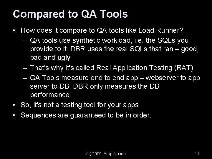 Compared to QA Tools • How does it compare to QA tools like Load