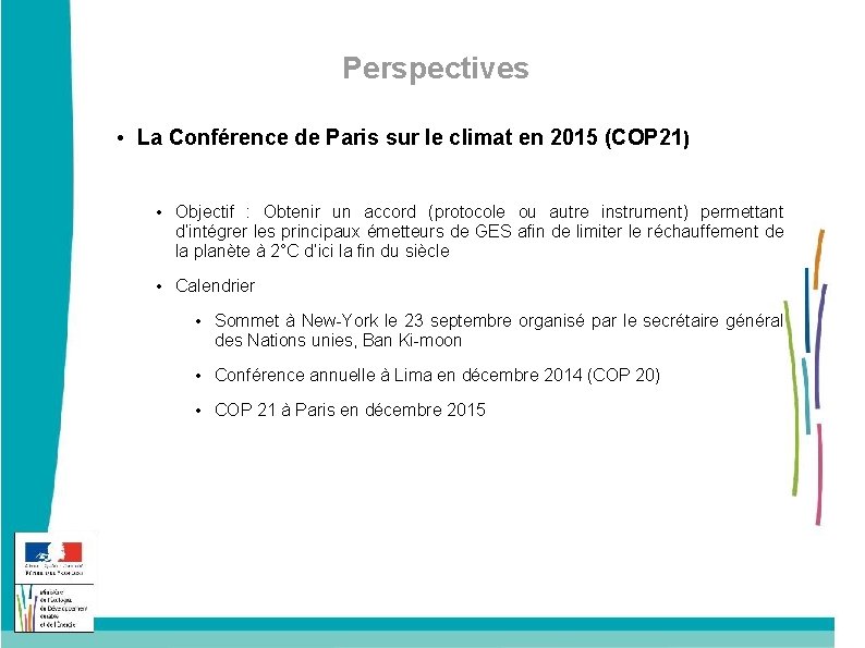 Perspectives • La Conférence de Paris sur le climat en 2015 (COP 21) •