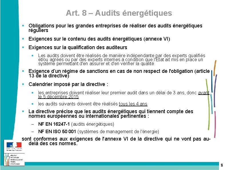 Art. 8 – Audits énergétiques Obligations pour les grandes entreprises de réaliser des audits