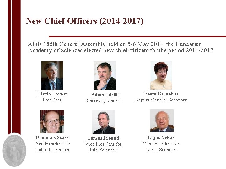 New Chief Officers (2014 -2017) At its 185 th General Assembly held on 5