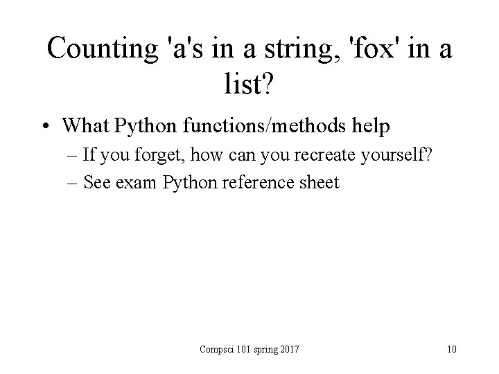 Counting 'a's in a string, 'fox' in a list? • What Python functions/methods help