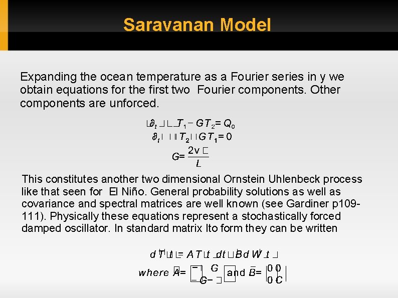 Saravanan Model Expanding the ocean temperature as a Fourier series in y we obtain