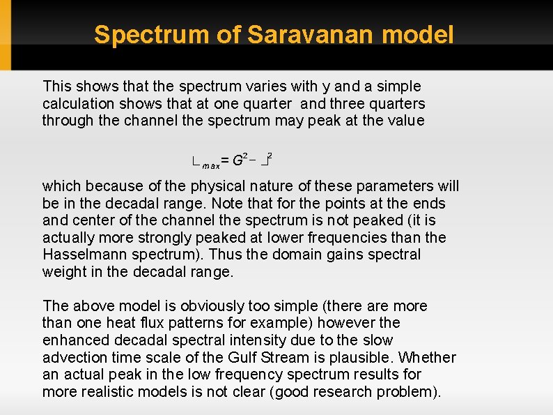 Spectrum of Saravanan model This shows that the spectrum varies with y and a