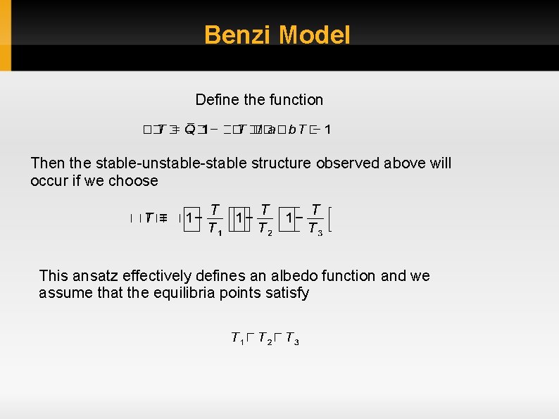 Benzi Model Define the function Then the stable-unstable-stable structure observed above will occur if