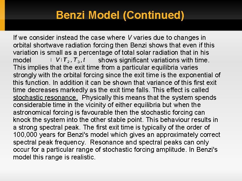 Benzi Model (Continued) If we consider instead the case where V varies due to