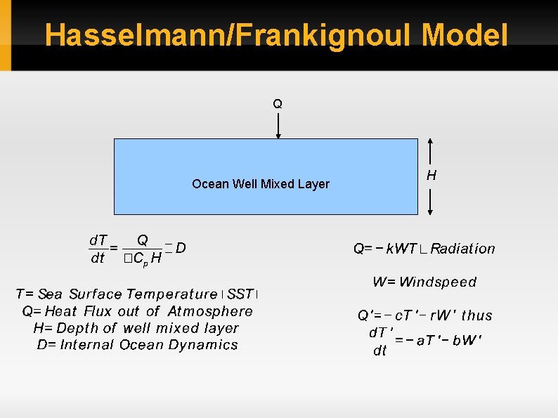 Hasselmann/Frankignoul Model Q Ocean Well Mixed Layer 