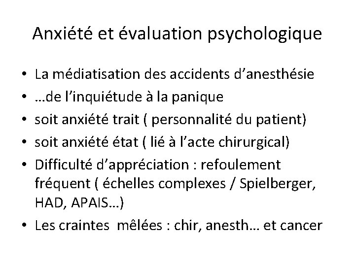 Anxiété et évaluation psychologique La médiatisation des accidents d’anesthésie …de l’inquiétude à la panique