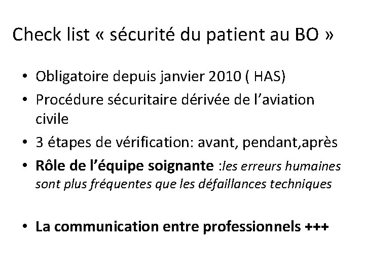 Check list « sécurité du patient au BO » • Obligatoire depuis janvier 2010