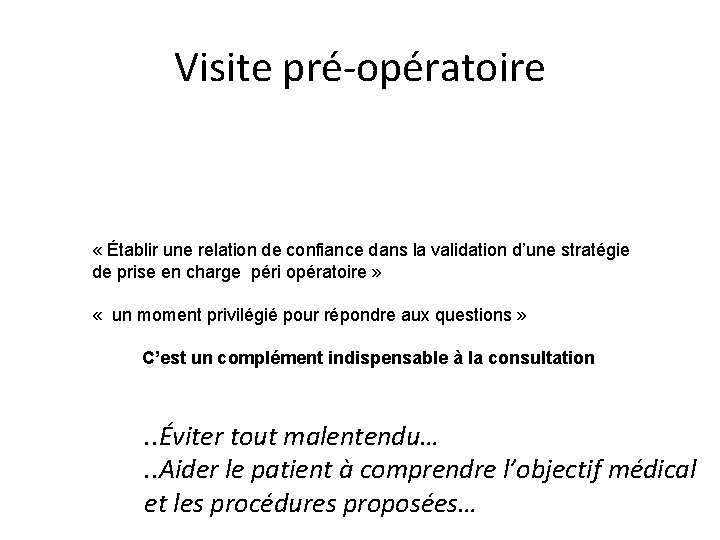 Visite pré-opératoire « Établir une relation de confiance dans la validation d’une stratégie de