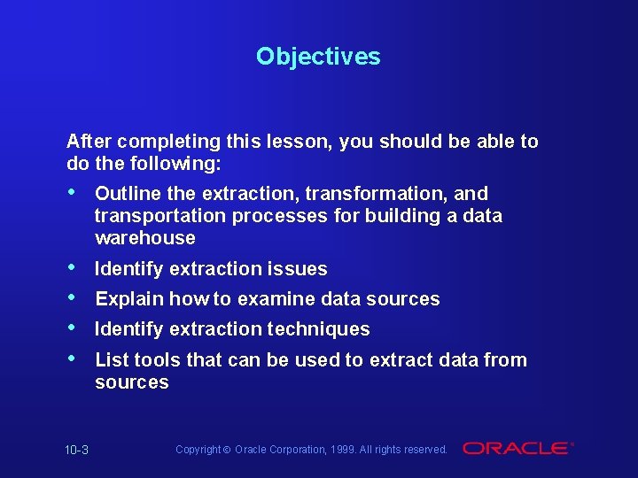 Objectives After completing this lesson, you should be able to do the following: •