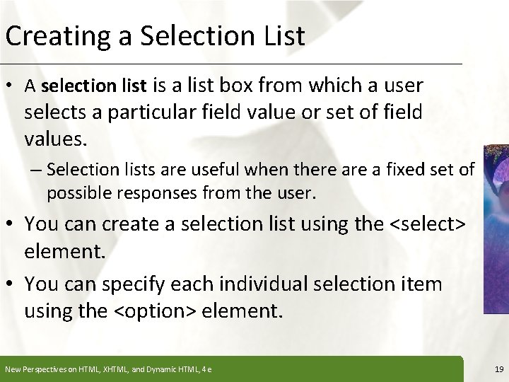 Creating a Selection List XP • A selection list is a list box from
