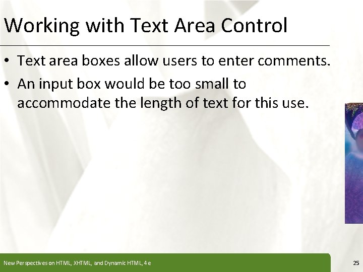 Working with Text Area Control XP • Text area boxes allow users to enter